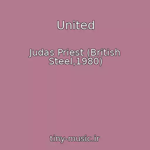 کاور آهنگ United از Judas Priest (British Steel,1980)