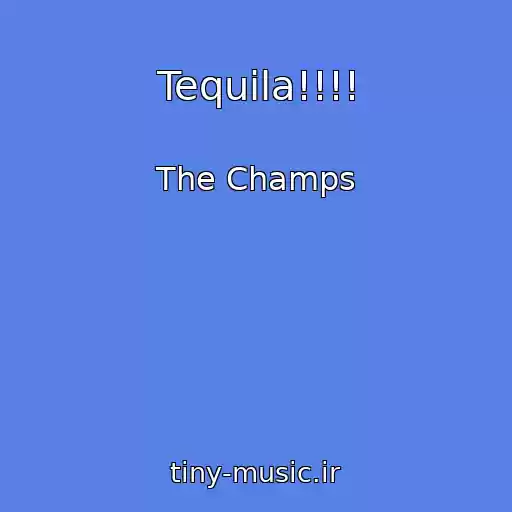 کاور آهنگ Tequila!!!! از The Champs