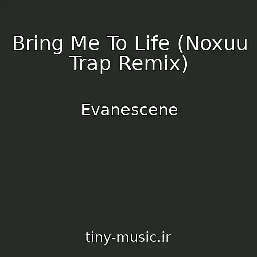 کاور آهنگ Bring Me To Life (Noxuu Trap Remix) از Evanescene