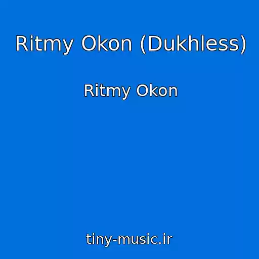 کاور آهنگ Ritmy Okon (Dukhless) از Ritmy Okon