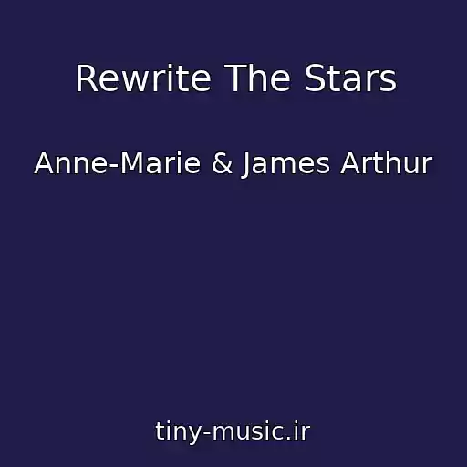 کاور آهنگ Rewrite The Stars از Anne-Marie & James Arthur