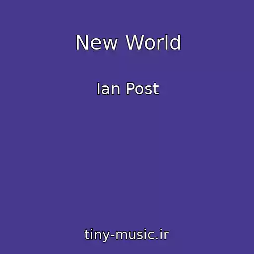 کاور آهنگ New World از Ian Post