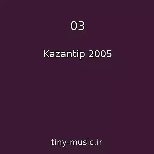 کاور آهنگ 03 از Kazantip 2005