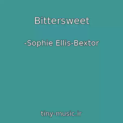 کاور آهنگ Bittersweet از -Sophie Ellis-Bextor