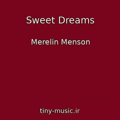 کاور آهنگ Sweet Dreams از Merelin Menson