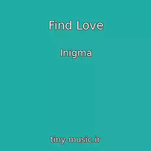 کاور آهنگ Find Love از Inigma