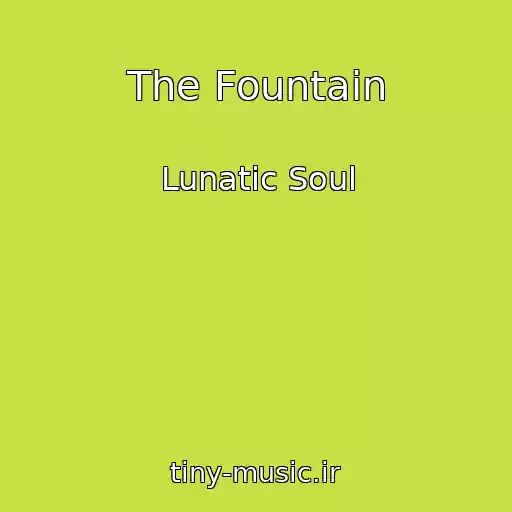 کاور آهنگ The Fountain از Lunatic Soul