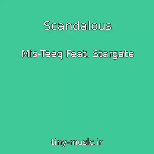 کاور آهنگ Scandalous از Mis-Teeq Feat. Stargate