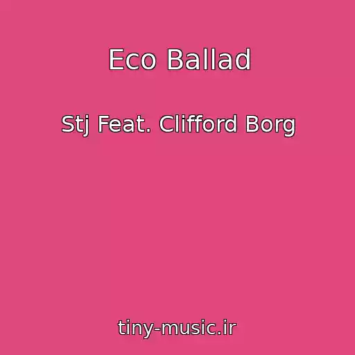 کاور آهنگ Eco Ballad از Stj Feat. Clifford Borg