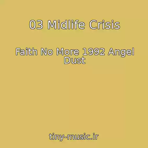 کاور آهنگ 03 Midlife Crisis از Faith No More 1992 Angel Dust