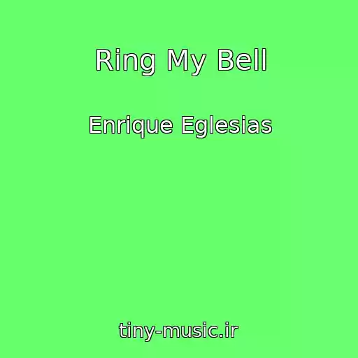 کاور آهنگ Ring My Bell از Enrique Eglesias