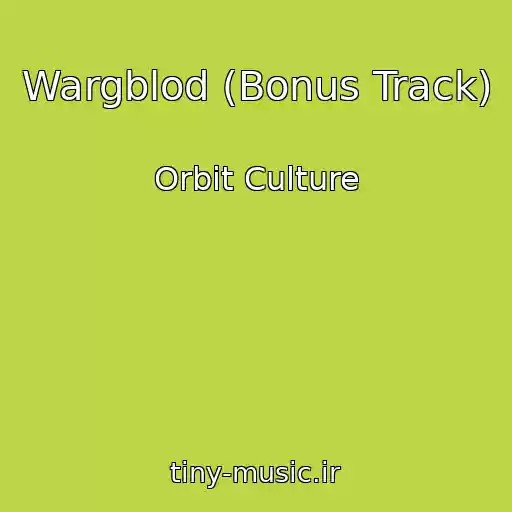 کاور آهنگ Wargblod (Bonus Track) از Orbit Culture