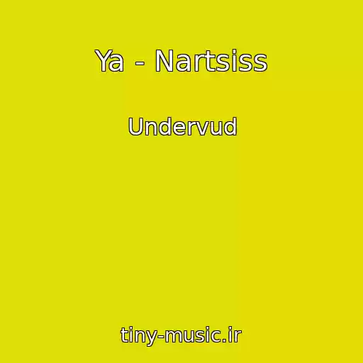 کاور آهنگ Ya - Nartsiss از Undervud