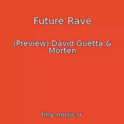 کاور آهنگ Future Rave از (Preview) David Guetta & Morten