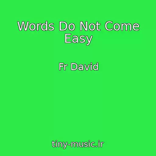 کاور آهنگ Words Do Not Come Easy از Fr David