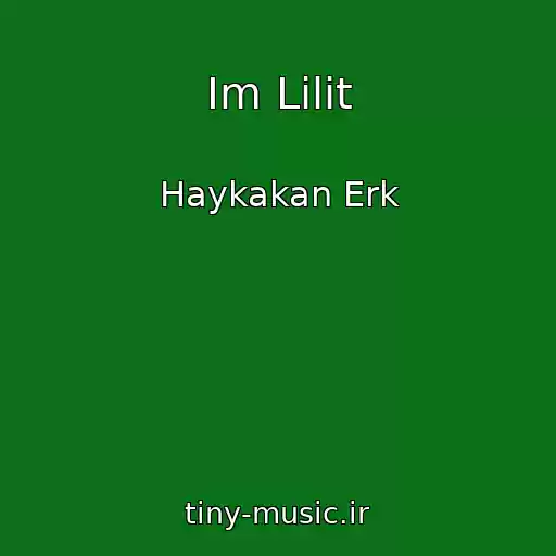 کاور آهنگ Im Lilit از Haykakan Erk