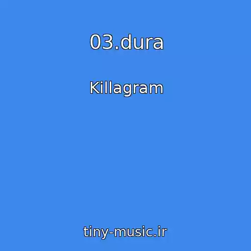 کاور آهنگ 03.dura از Killagram