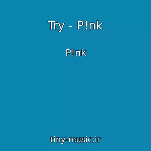 کاور آهنگ Try - P!nk از P!nk