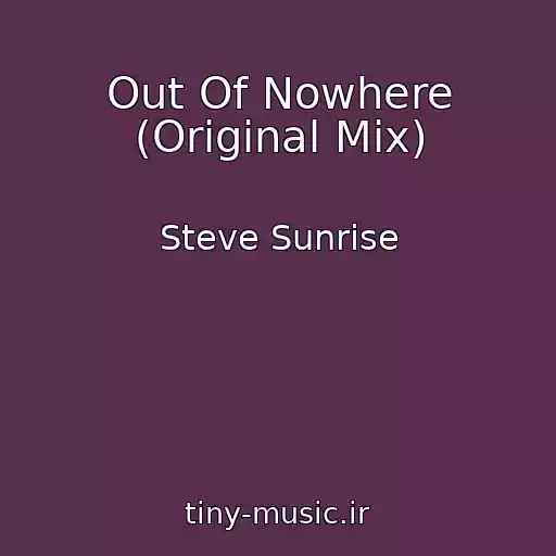 کاور آهنگ Out Of Nowhere (Original Mix) از Steve Sunrise