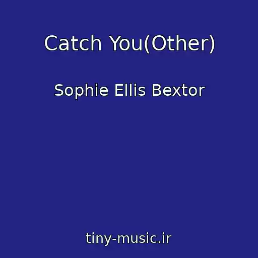 کاور آهنگ Catch You(Other) از Sophie Ellis Bextor