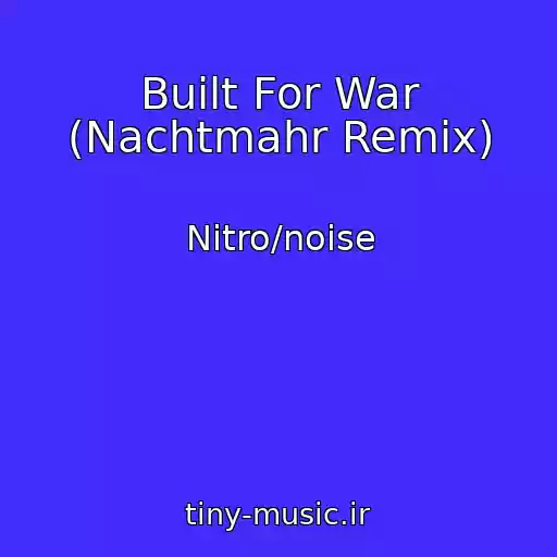 کاور آهنگ Built For War (Nachtmahr Remix) از Nitro/noise
