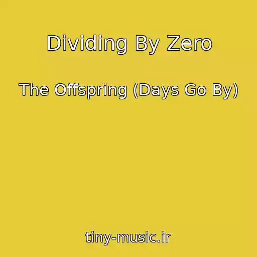 کاور آهنگ Dividing By Zero از The Offspring (Days Go By)