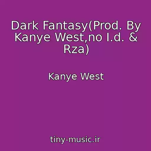 کاور آهنگ Dark Fantasy(Prod. By Kanye West,no I.d. & Rza) از Kanye West