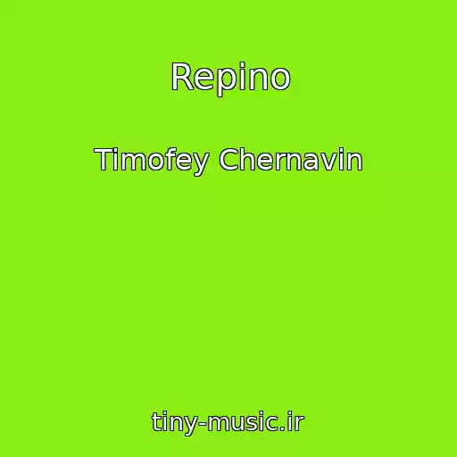 کاور آهنگ Repino از Timofey Chernavin