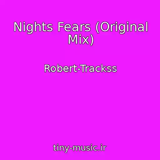 کاور آهنگ Nights Fears (Original Mix) از Robert-Trackss