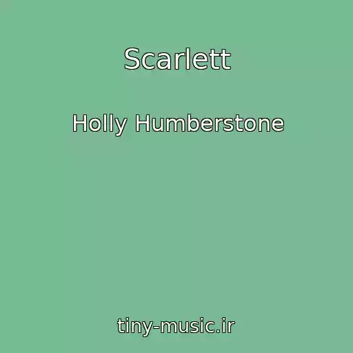 کاور آهنگ Scarlett از Holly Humberstone
