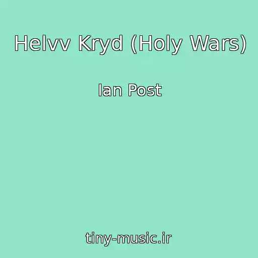 کاور آهنگ Helvv Kryd (Holy Wars) از Ian Post