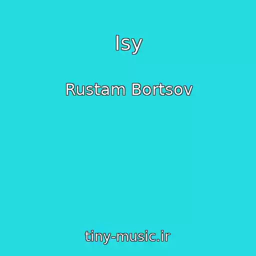 کاور آهنگ Isy از Rustam Bortsov