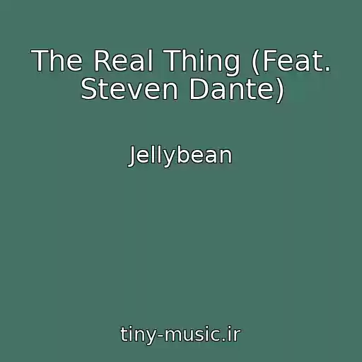 کاور آهنگ The Real Thing (Feat. Steven Dante) از Jellybean