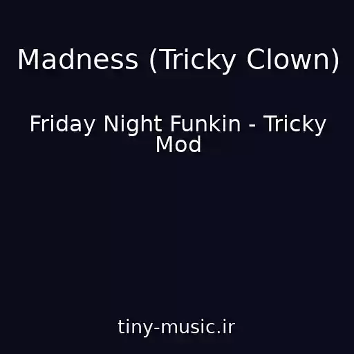 کاور آهنگ Madness (Tricky Clown) از Friday Night Funkin - Tricky Mod