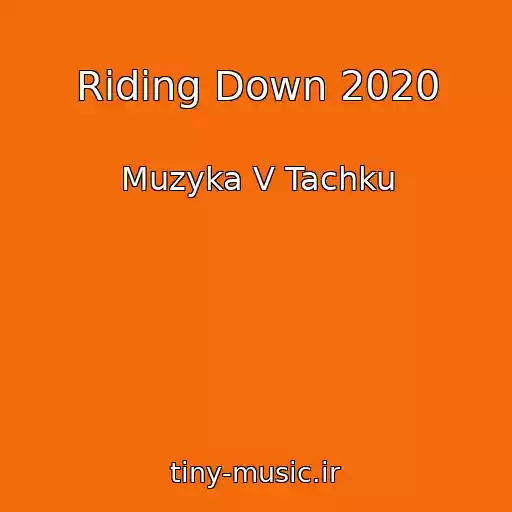 کاور آهنگ Riding Down 2020 از Muzyka V Tachku