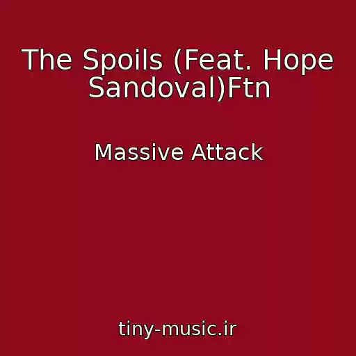 کاور آهنگ The Spoils (Feat. Hope Sandoval)Ftn از Massive Attack