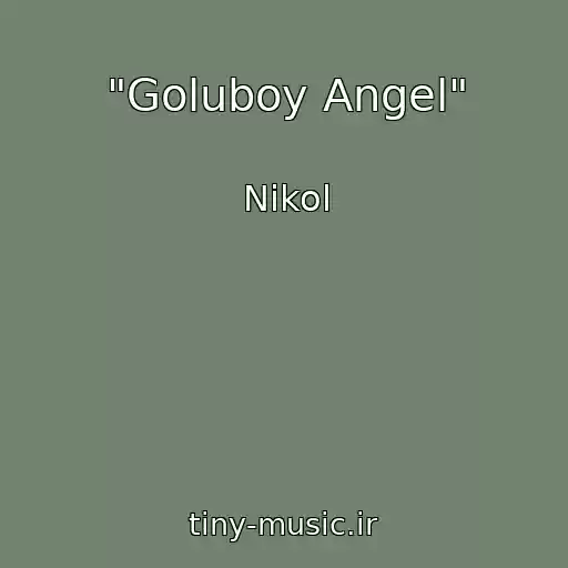 کاور آهنگ "Goluboy Angel" از Nikol