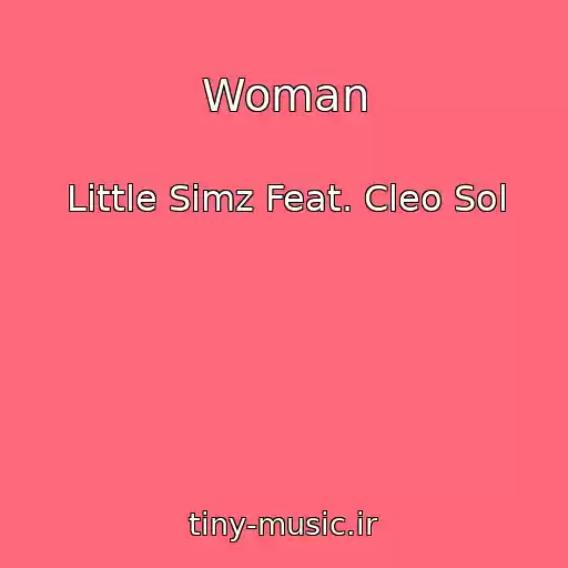 کاور آهنگ Woman از Little Simz Feat. Cleo Sol