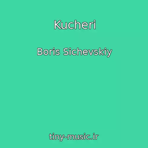 کاور آهنگ Kucherі از Boris Sichevskiy