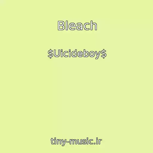 کاور آهنگ Bleach از $Uicideboy$