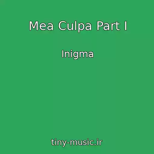 کاور آهنگ Mea Culpa Part I از Inigma