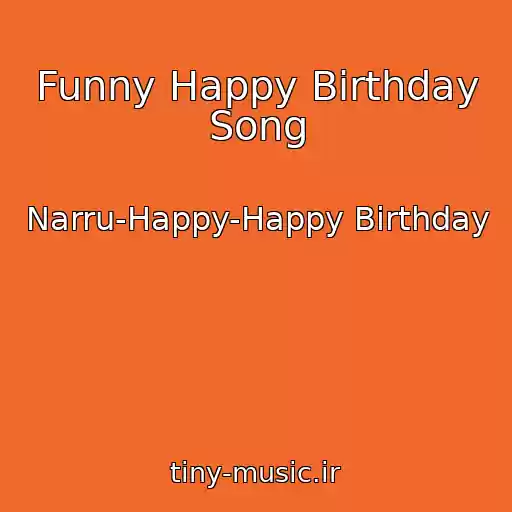 کاور آهنگ Funny Happy Birthday Song از Narru-Happy-Happy Birthday