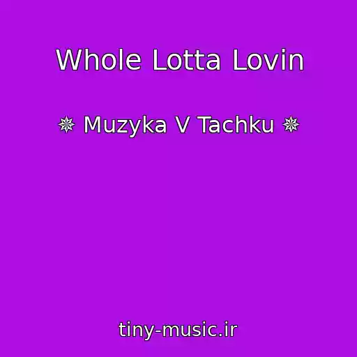 کاور آهنگ Whole Lotta Lovin از ✵ Muzyka V Tachku ✵