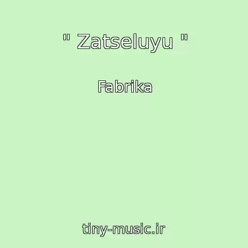 کاور آهنگ " Zatseluyu " از Fabrika