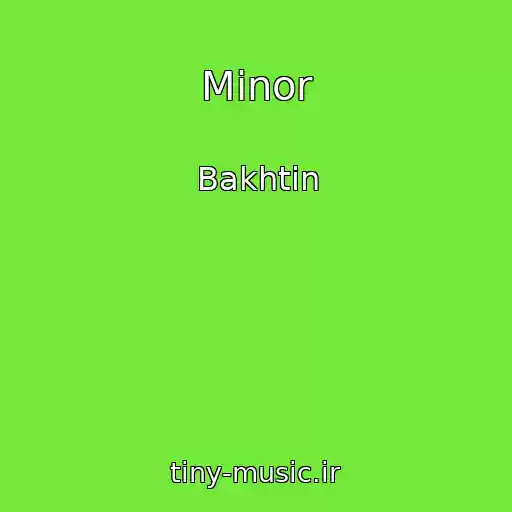 کاور آهنگ Minor از Bakhtin