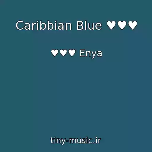 کاور آهنگ Caribbian Blue ♥♥♥ از ♥♥♥ Enya