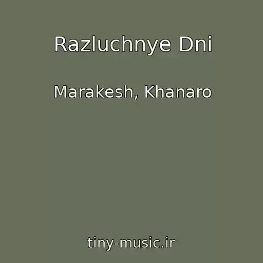 کاور آهنگ Razluchnye Dni از Marakesh, Khanaro