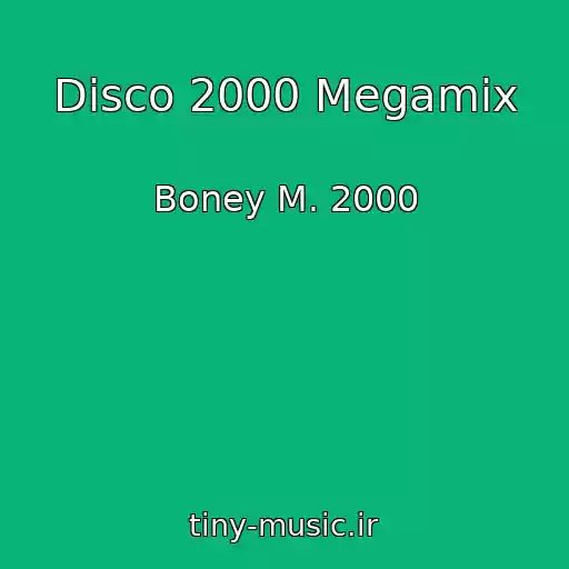 کاور آهنگ Disco 2000 Megamix از Boney M. 2000
