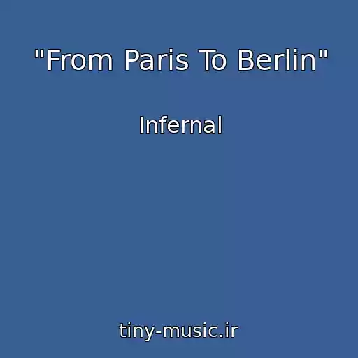 کاور آهنگ "From Paris To Berlin" از Infernal