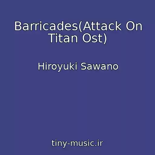 کاور آهنگ Barricades(Attack On Titan Ost) از Hiroyuki Sawano